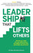 Leadership that Lifts Others: Elevate your team and your performance by leading with intention, generosity, and presence. by Nancy Bonfiglio-Pavisich