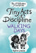 Tiny Acts of Discipline: Walking Days by Kylie Leane