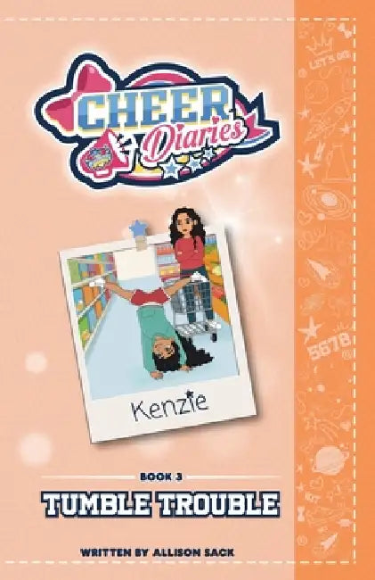 Tumble Trouble: A Cheer Diaries Story by Allison Sack, Tiana Joseph, Nina Mkhoiani