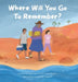 Where will you go to Remember? by Tiarnee Maree Schafer, Tanja Maarit Hirvonen, Samantha Campbell