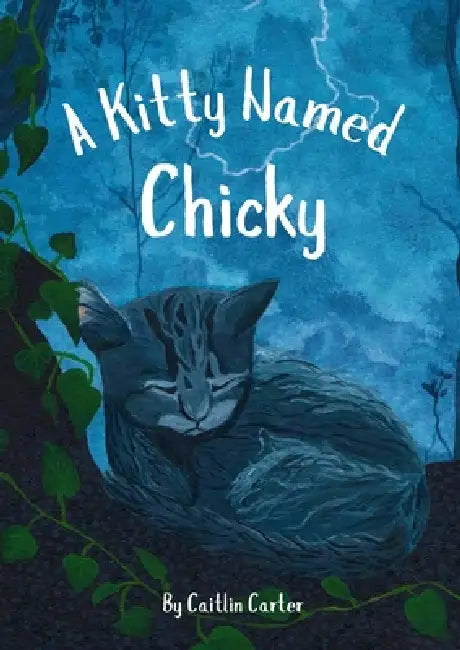 A Kitty Named Chicky by Caitlin Carter