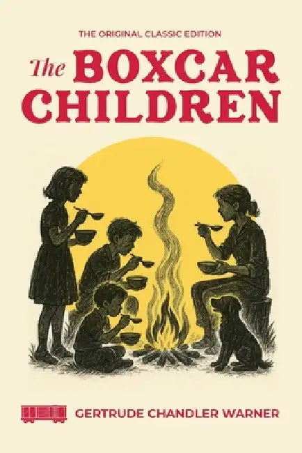 The Boxcar Children: Original Classic 1924 Edition by Gertrude Chandler Warner