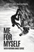 Me For Myself: When nothing makes sense by Abhishek Aggarwal