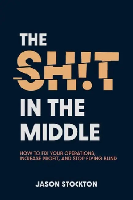 The Sh!t In The Middle by Jason Stockton