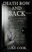 Death Row and Back: A True Story of Survival, Injustice, and Hope by Luke J. Cook