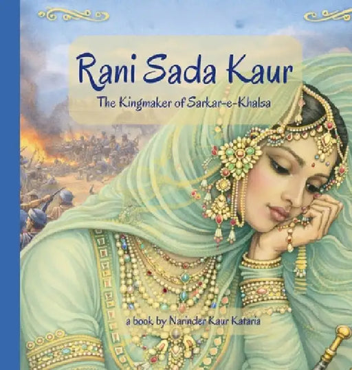 Rani Sada Kaur by Narinder Kaur Kataria