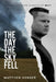 The day the sky fell: A family forever changed by MH17 by Matthew Horder