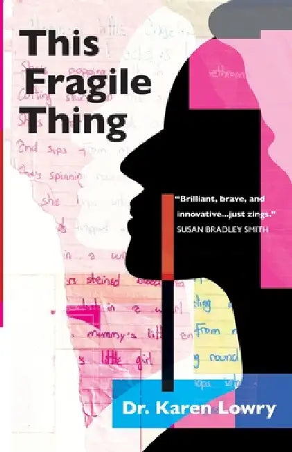 This Fragile Thing by Karen Lowry