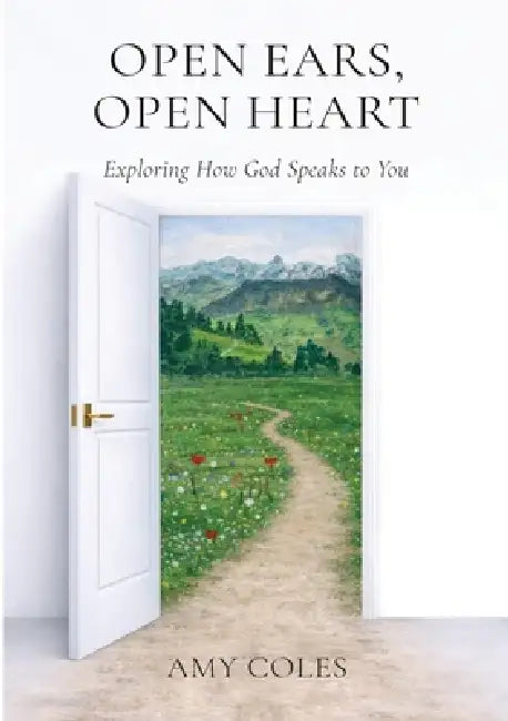 Open Ears, Open Heart by Amy Coles