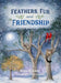 Feathers, Fur and Friendship by Emma Ferguson, Mark McKirdy