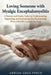 Loving Someone with Myalgic Encephalomyelitis: A Partner and Family Guide to Understanding, Supporting, and Sustaining Your Relationship When ME/CFS C by Adrian Greg Finch