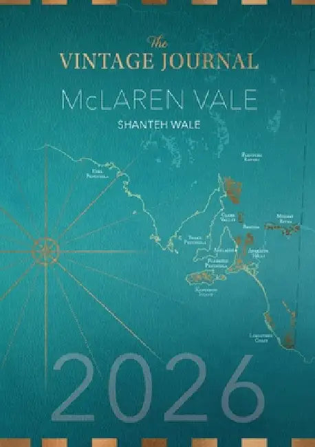 McLaren Vale Wine Guide 2026 by Shanteh Wale