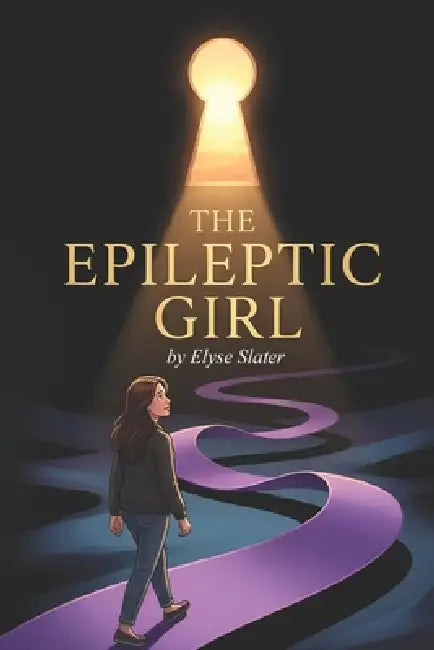 The Epileptic Girl by Patrick White Publishing, Elyse Slater