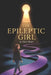 The Epileptic Girl by Patrick White Publishing, Elyse Slater