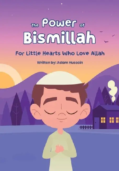 The Power of Bismillah by Aslam Hussain