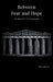 Between Fear and Hope: the discipline of integration by Nick Aridas