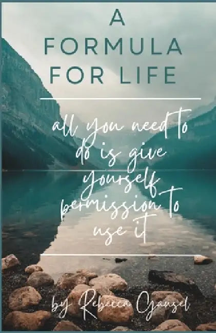 A Formula for Life by Rebecca Gausel