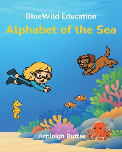 Alphabet of the Sea by Ashleigh Rutter