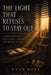 The Light That Refuses To Stay Out by Evan Hope