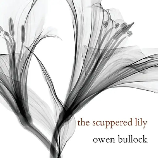 The Scuppered Lily by Owen Bullock