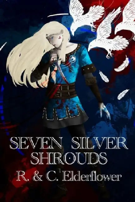 Seven Silver Shrouds by R. &. C. Elderflower