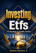 Investing in ETFs: The Roadmap to Portfolio Success by Nathan D. Venture