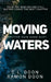 Moving Waters by C. L. Doon, Ramon Doon