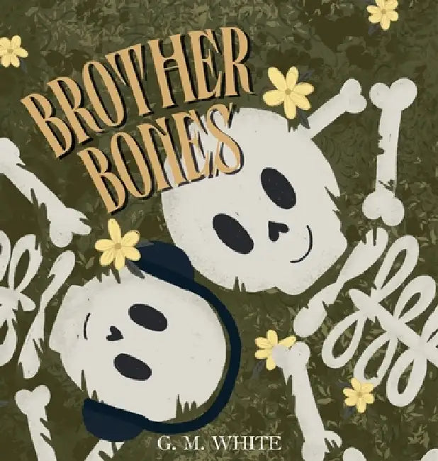Brother Bones by G M White