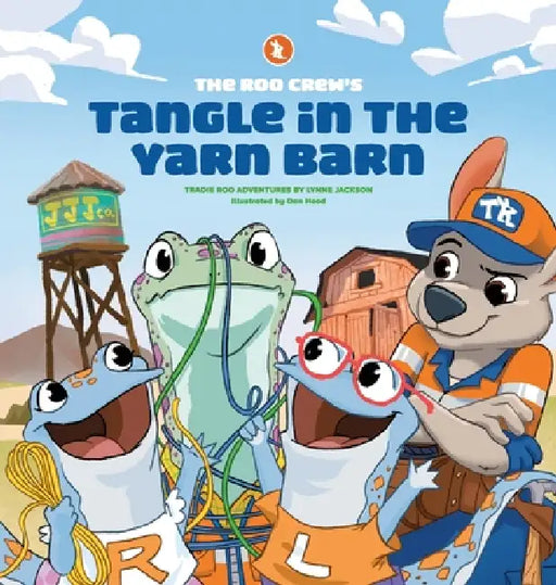 The Roo Crew's Tangle in the Yarn Barn by Lynne Jackson, Lisa Marsoli, Dan Hood