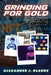 Grinding for Gold: Play-to-Earn Gaming from Ponzi to Profession by Alexander J Clarke