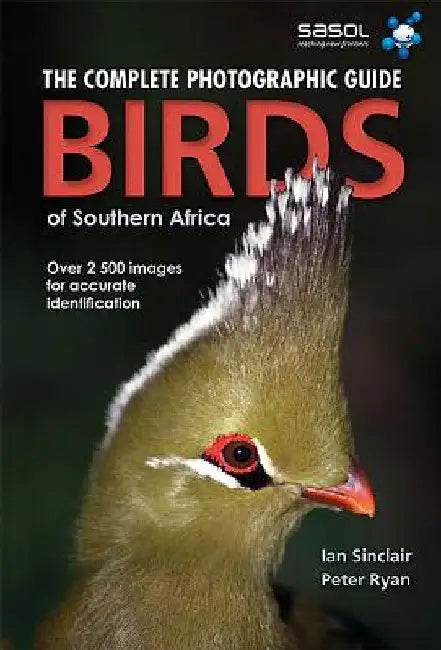 Birds of Southern Africa: Complete Photographic Field Guide by Ian Sinclair