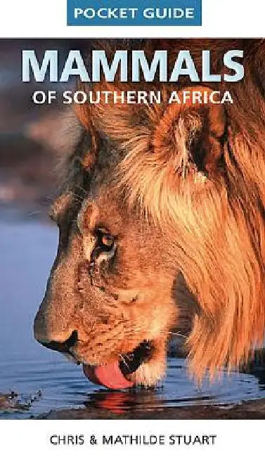 Mammals of Southern Africa by Chris Stuart