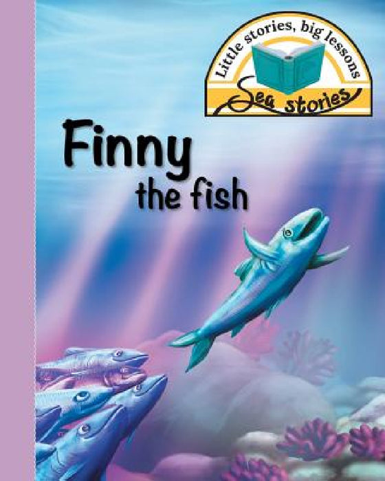 Finny the fish: Little stories, big lessons by Jacqui Shepherd