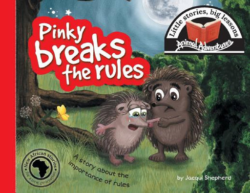 Pinky breaks the rules: Little stories, big lessons by Jacqui Shepherd