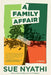A Family Affair by Sue Nyathi
