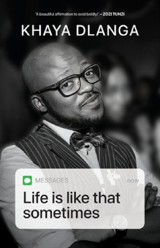 Life is Like That Sometimes by Khaya Dlanga