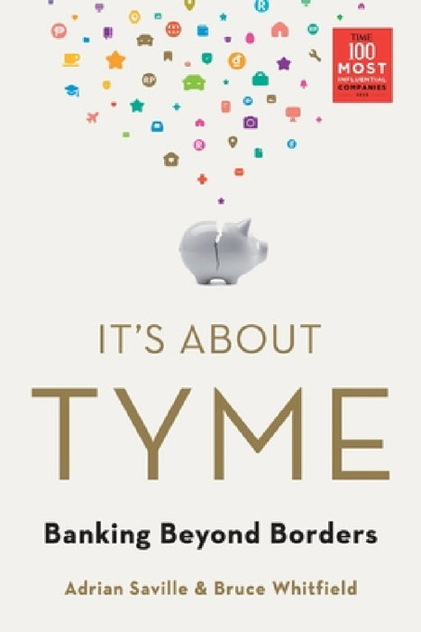 It's About Tyme: Banking Beyond Borders by Adrian Saville, Bruce Whitfield