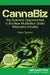 Cannabiz: Big Business Opportunities in the New Multibillion Dollar Marijuana Industry by Neev Tapiero