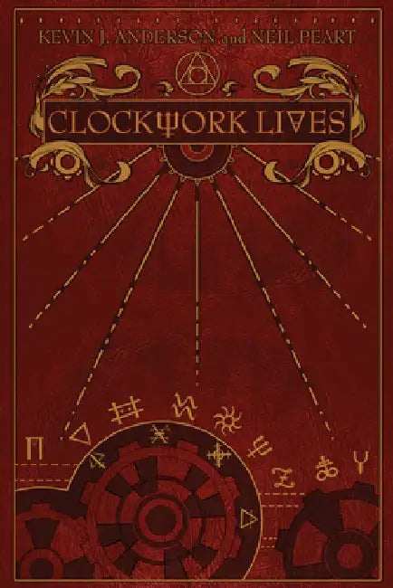 Clockwork Lives by Kevin J. Anderson