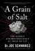 A Grain of Salt: The Science and Pseudoscience of What We Eat by Joe Schwarcz