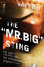The Mr. Big Sting: The Cases, the Killers, the Controversial Confessions by Mark Stobbe