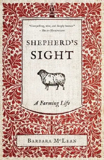 Shepherd's Sight: A Farming Life by Barbara McLean