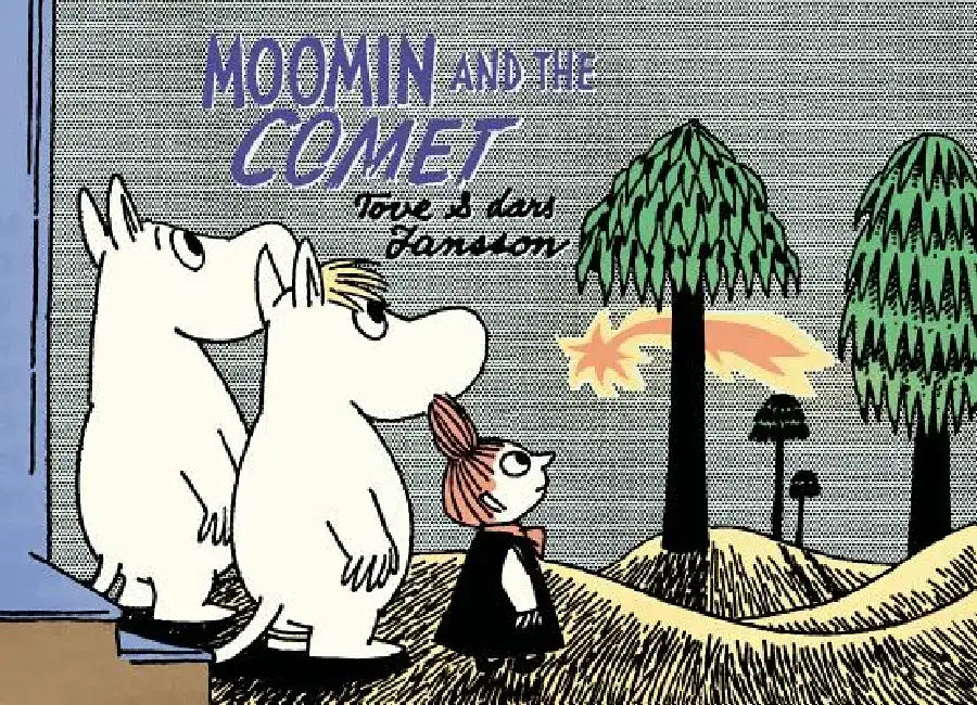 Moomin and the Comet by Tove Jansson
