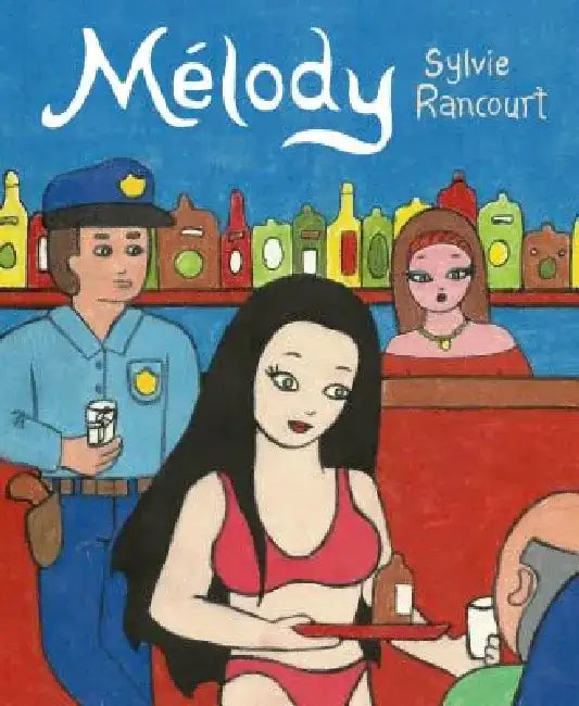 Melody: Story of a Nude Dancer by Sylvie Rancourt