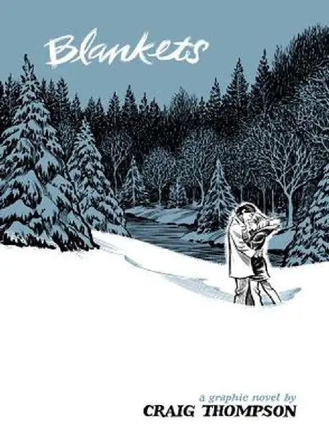 Blankets: A Graphic Novel by Craig Thompson