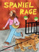 Spaniel Rage by Vanessa Davis
