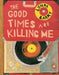 The Good Times Are Killing Me by Lynda Barry