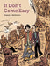 It Don't Come Easy by Philippe Dupuy