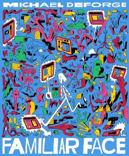 Familiar Face by Michael Deforge