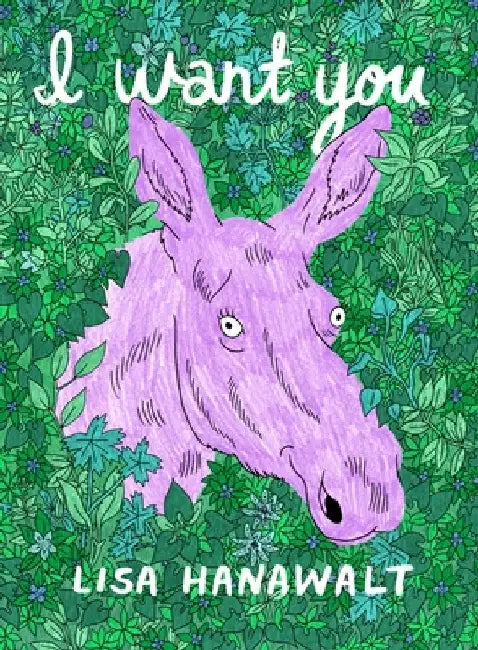 I Want You by Lisa Hanawalt